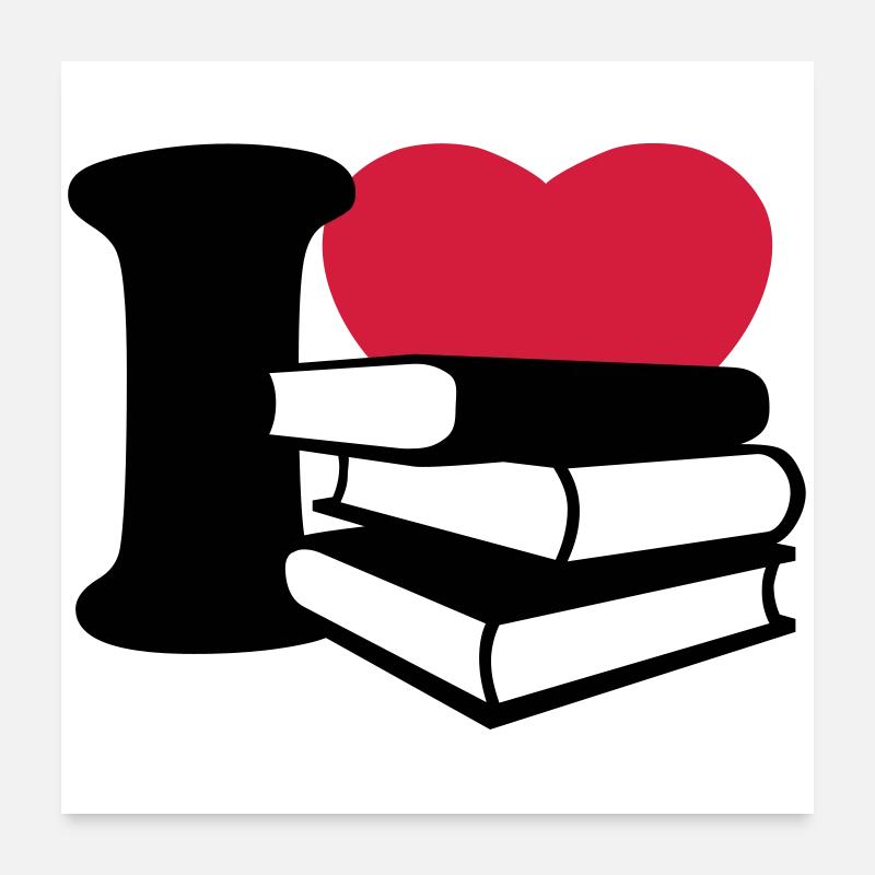 I love books - Ich liebe Bücher - Poster 60x60 cm - Weiß