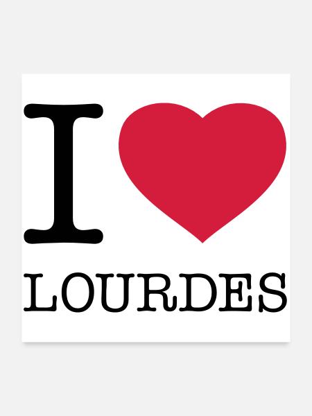 I LOVE LOURDES France Frankreich - Poster 24" x 24" (60x60 cm) - white - Front