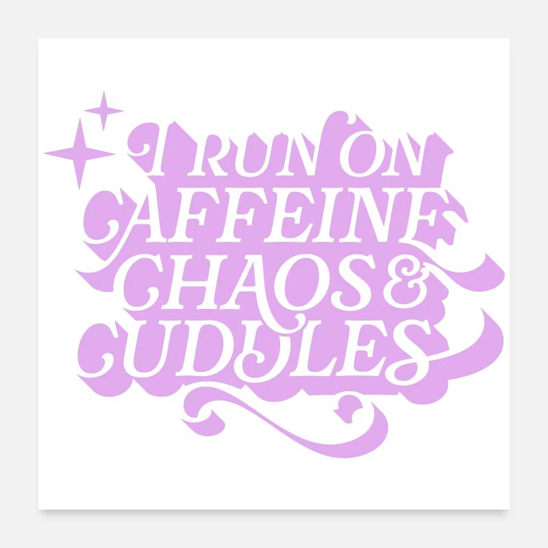 Caffeine Chaos Cuddles – Power Mode On - Poster 60x60 cm - Weiß