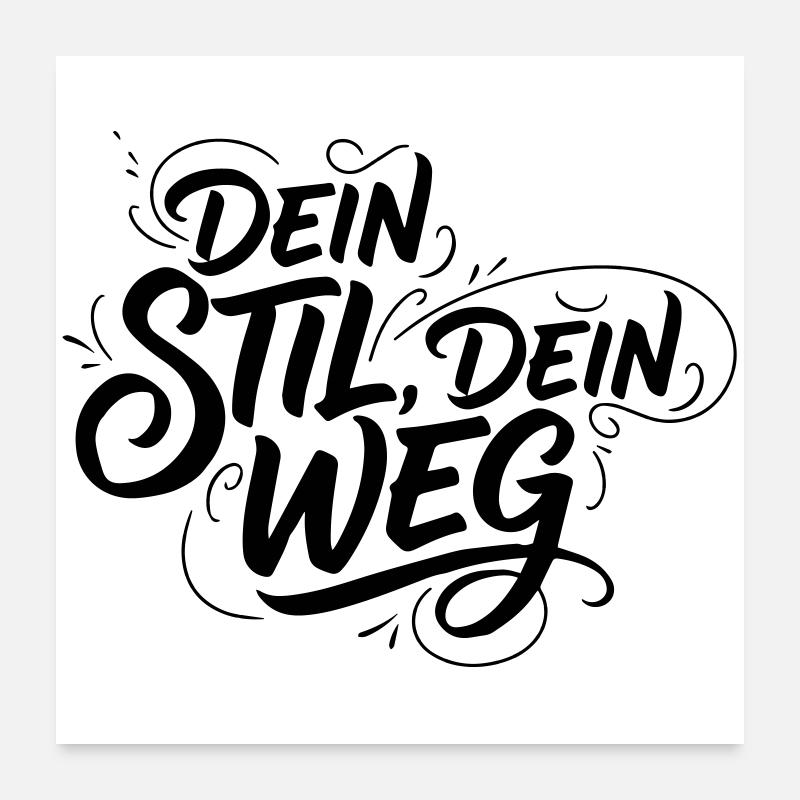 Dein Stil Dein Weg Poster 60x60 cm