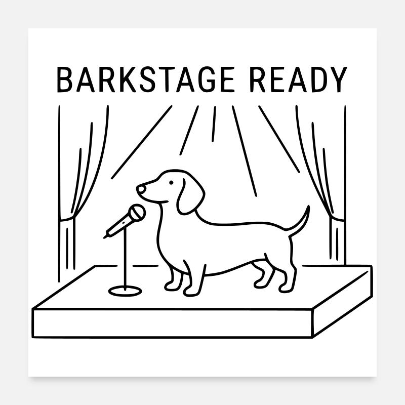Festival de scène Barkstage Ready Dachshund Dog Poster 60 x 60 cm