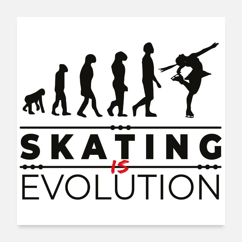 Skating is evolution - Message Humor Parodie Poster 60x60 cm