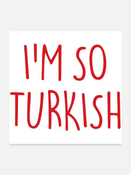 I'M SO TURKISH Türkisch Türkei - Poster 60x60 cm - Weiß - Vorne