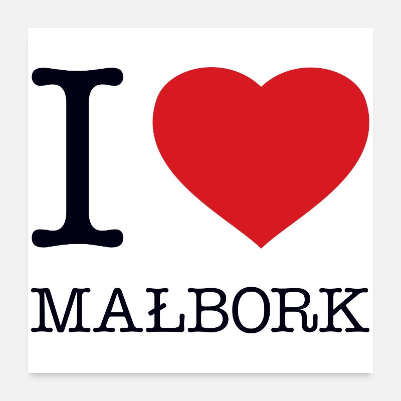 I LOVE MALBORK Poster 24" x 24" (60x60 cm)
