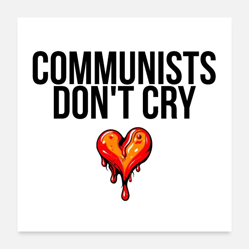 communists don't cry Poster 24" x 24" (60x60 cm)