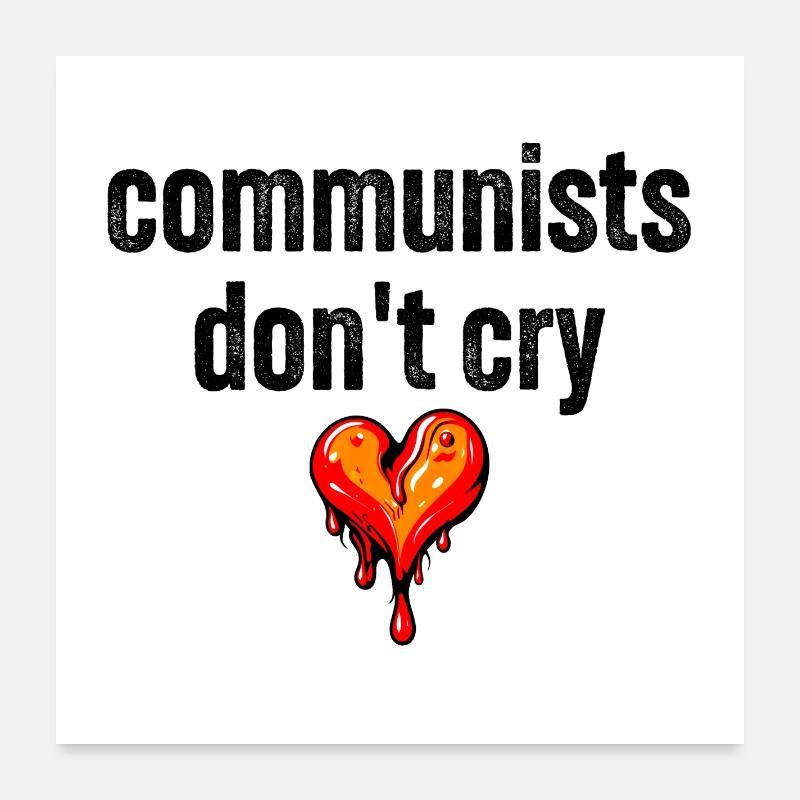 communists don't cry Poster 24" x 24" (60x60 cm)