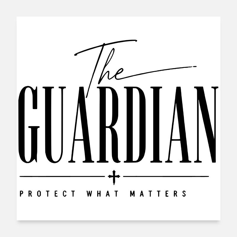 The Guardian - Protect What Matters Poster 24" x 24" (60x60 cm)