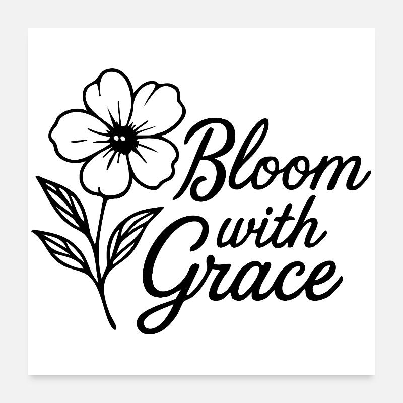 Bloom with Grace Poster 60x60 cm