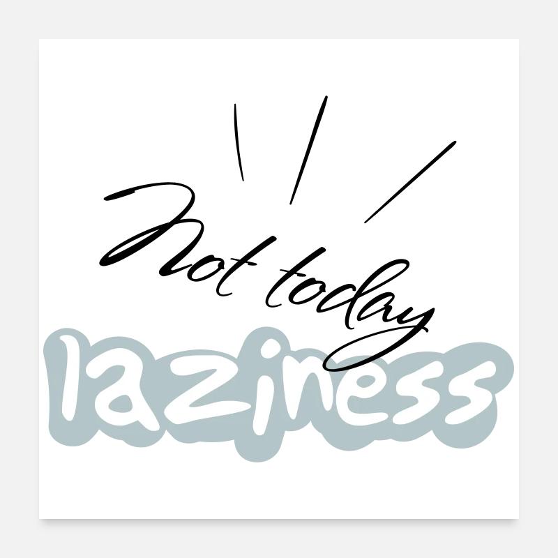 not Today Poster 60x60 cm