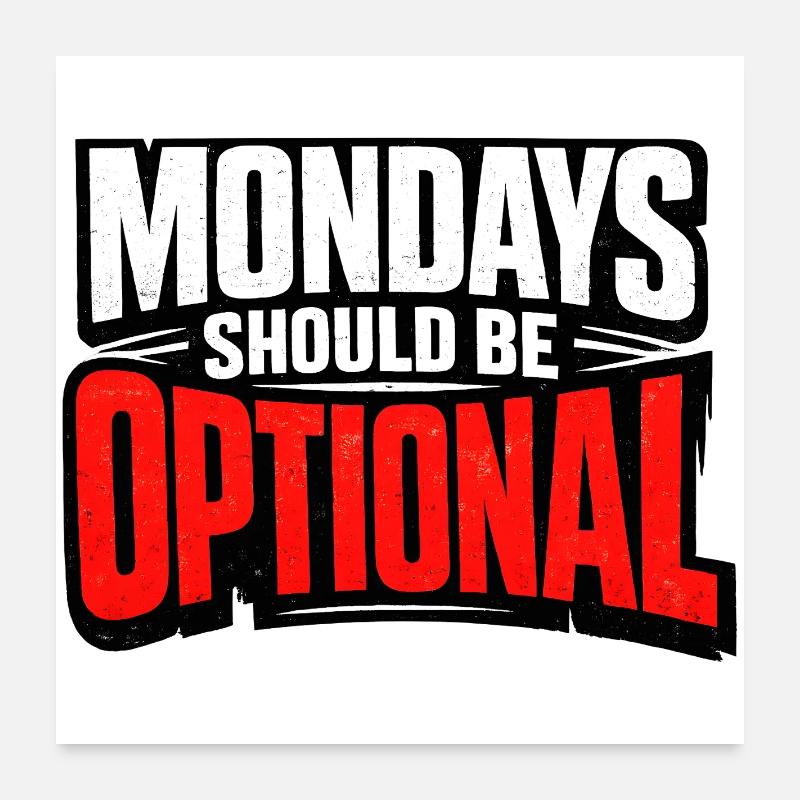 Monday should be optional Vintage Poster 60x60 cm