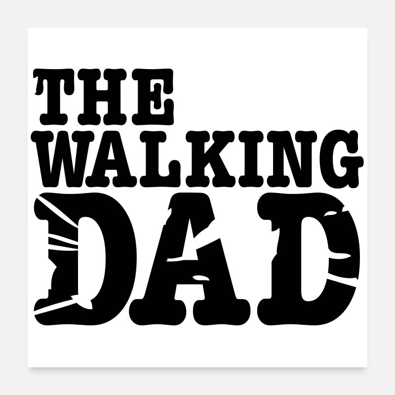 the walking dad Poster 24" x 24" (60x60 cm)