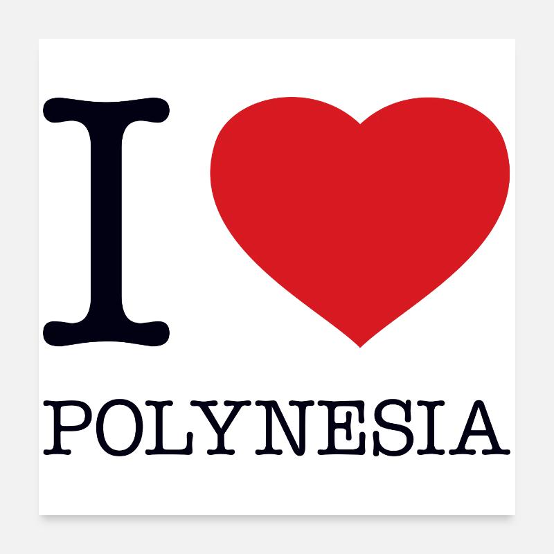 J’ADORE LA POLYNÉSIE Poster 60 x 60 cm