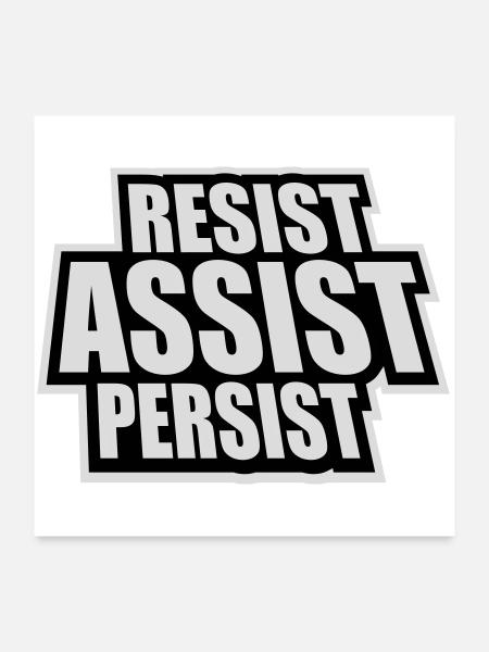 Resist Assist Persist Aktivismus Motivation Logo - Poster 60x60 cm - Weiß - Vorne