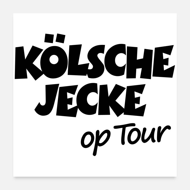 Kölsche Jecke op Tour - Köln Kölner Unterwegs Poster 60x60 cm