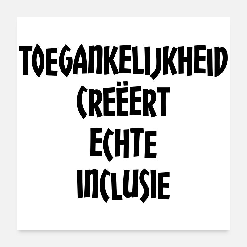 Accessibility creates true inclusion # - Poster 24" x 24" (60x60 cm) - white