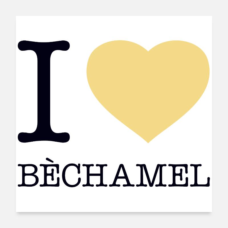 J’ADORE LA BÉCHAMEL Poster 60 x 60 cm