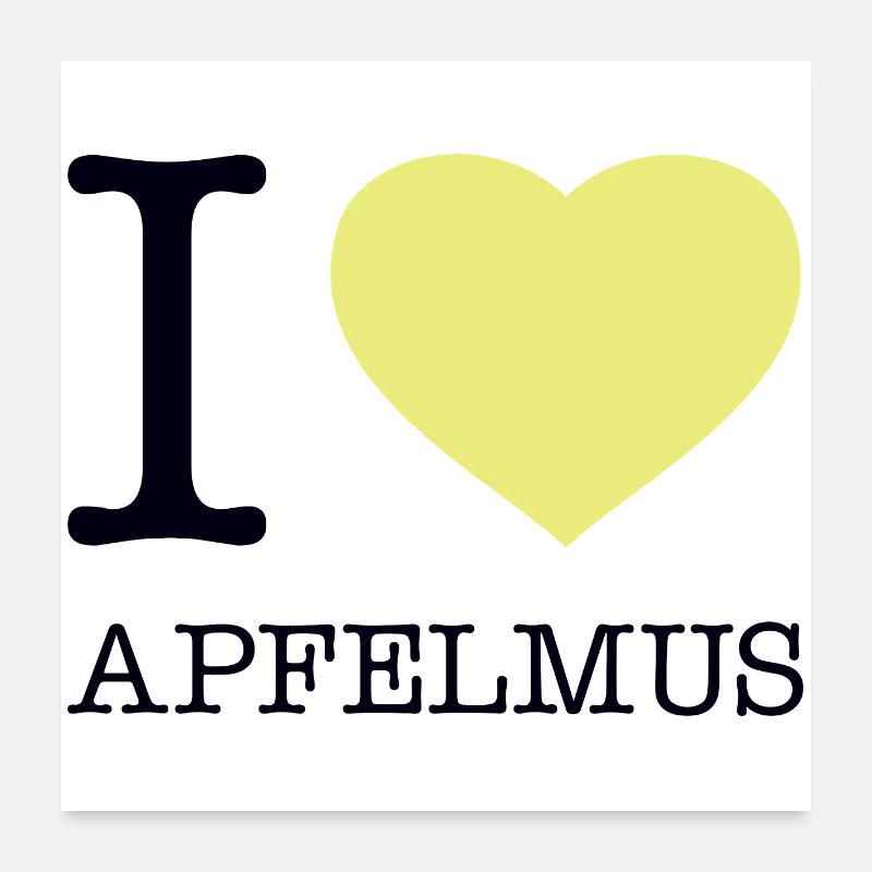 I love applesauce Poster 24" x 24" (60x60 cm)