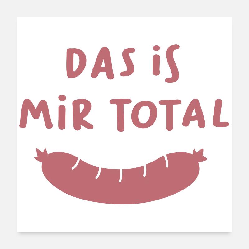 Wurst Bürohumor egal coole Quotes Sprüche Metzger Poster 60x60 cm