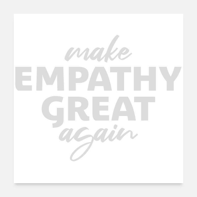Make Empathy Great Again Political Statement Hope Poster 24" x 24" (60x60 cm)