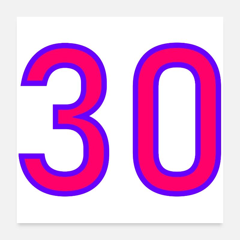 30. 30 ANS. 30e ANNIVERSAIRE. ANNIVERSAIRE 30 ANS. Poster 60 x 60 cm