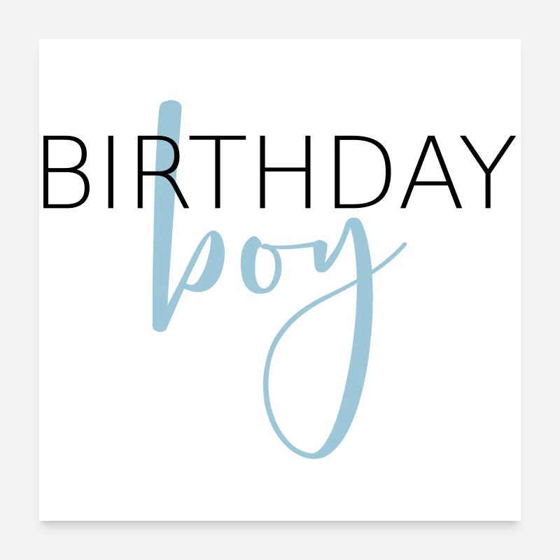 Birthday boy I Geburtstagskind Geschenk Poster 60x60 cm