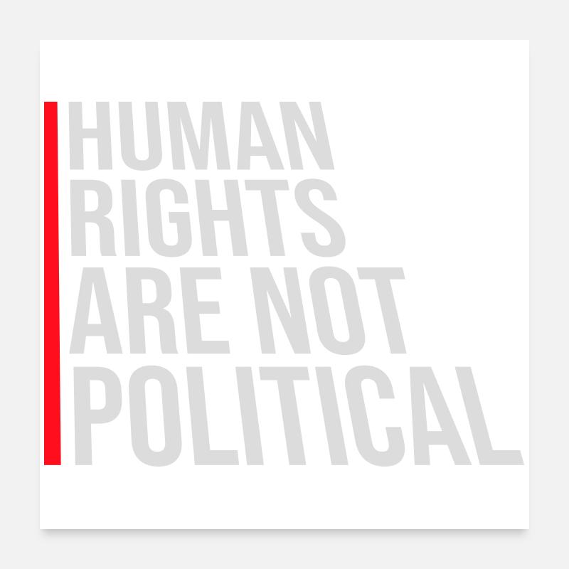 Human Rights Are Not Political Menschenrechte Logo Poster 24" x 24" (60x60 cm)
