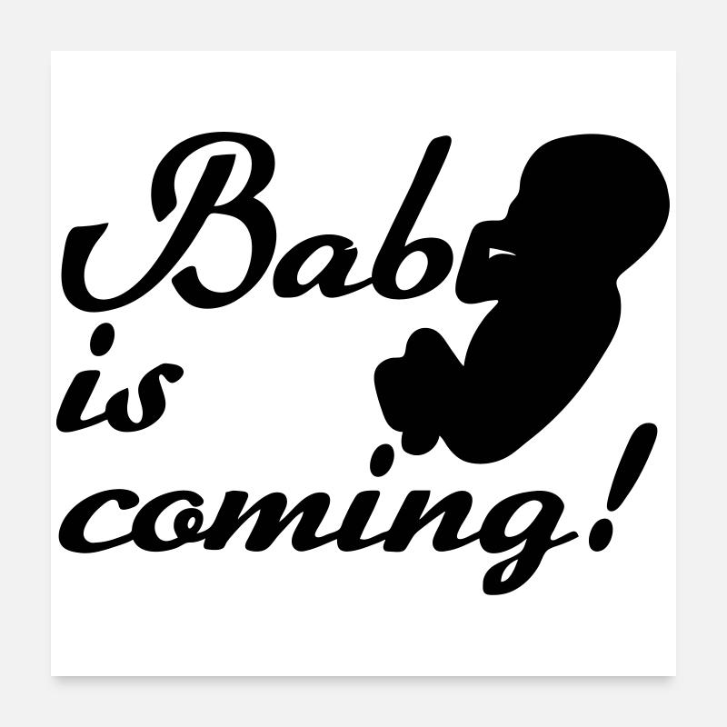 Bébé arrive Naissance, Grossesse, Cadeau Poster 60 x 60 cm