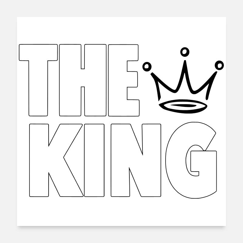 The King – Bold Crown Statement Design Poster 60x60 cm