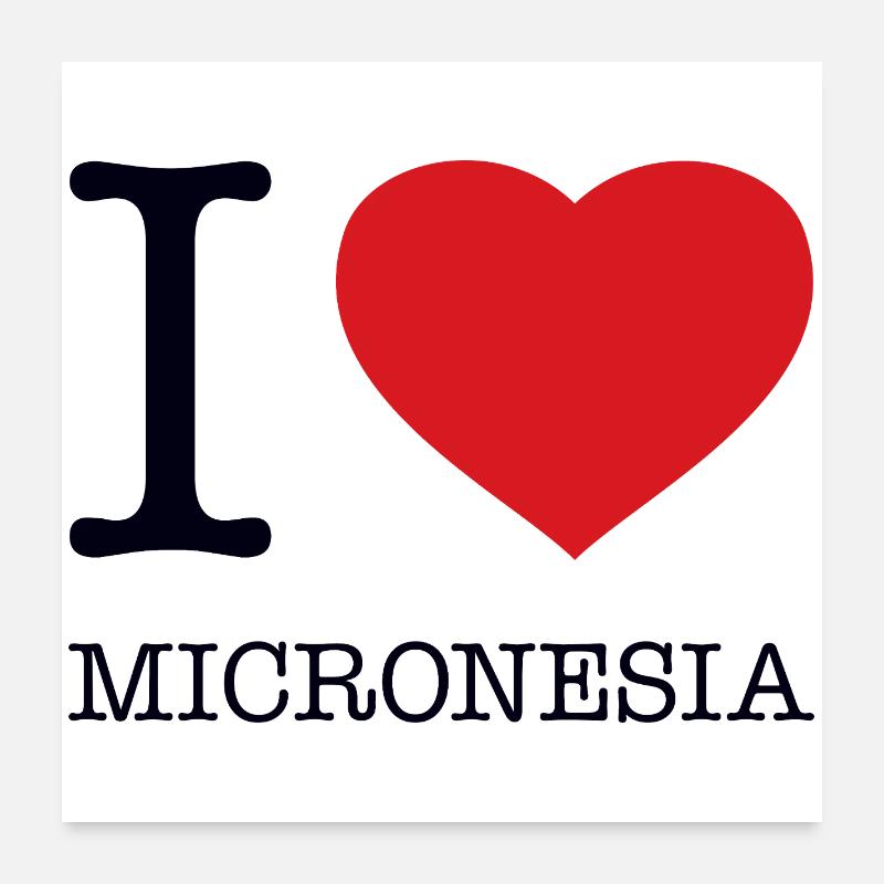 I LOVE MICRONESIA Poster 60x60 cm