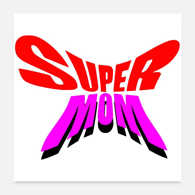 Super Mama / Super Mama Poster 60x60 cm