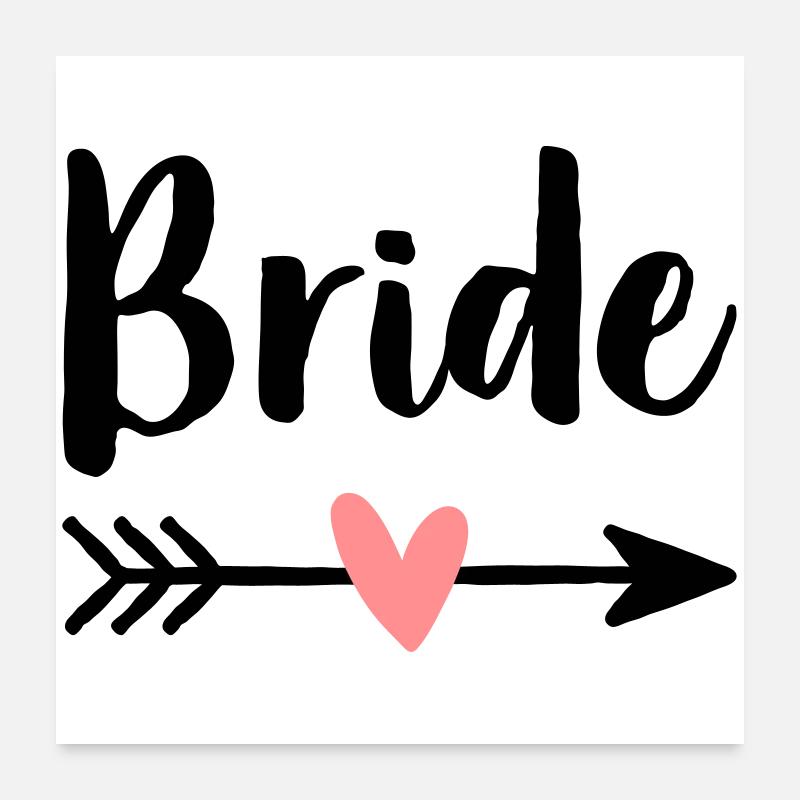 Bride Amor Pfeil Junggesellenabschied Geschenk - Poster 60x60 cm - Weiß