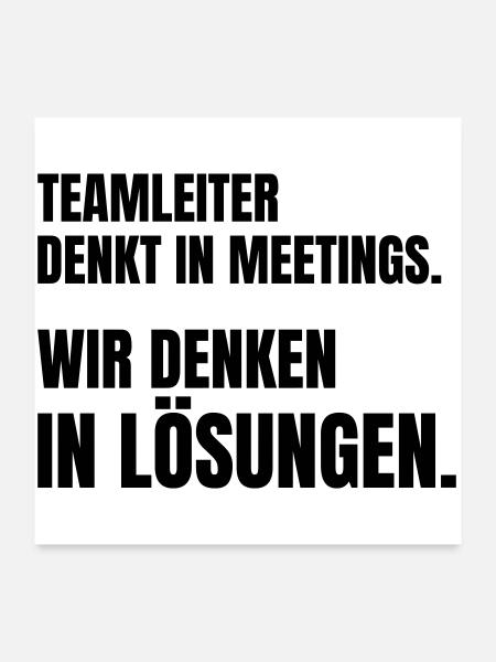 Teamleiter denkt in Meetings, Team denkt in Lösung - Poster 60x60 cm - Weiß - Vorne