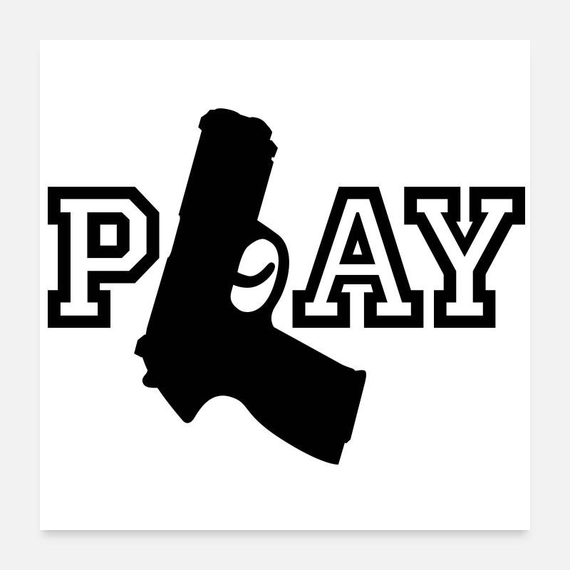 Play | Gun | Waffe Poster 60 x 60 cm