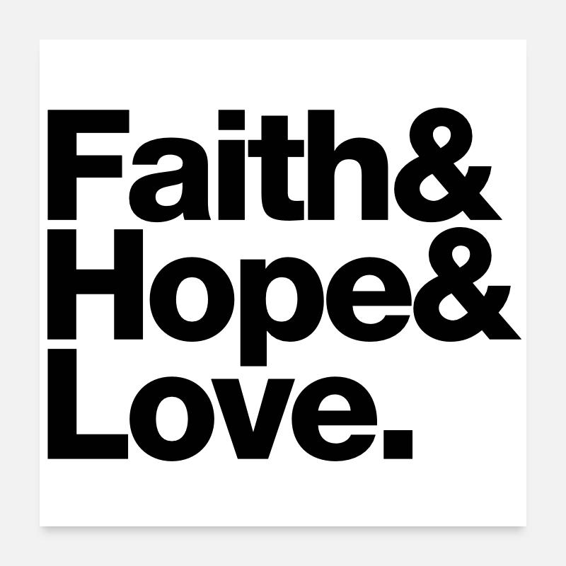 faith love hope - glaube hoffnung liebe Poster 24" x 24" (60x60 cm)