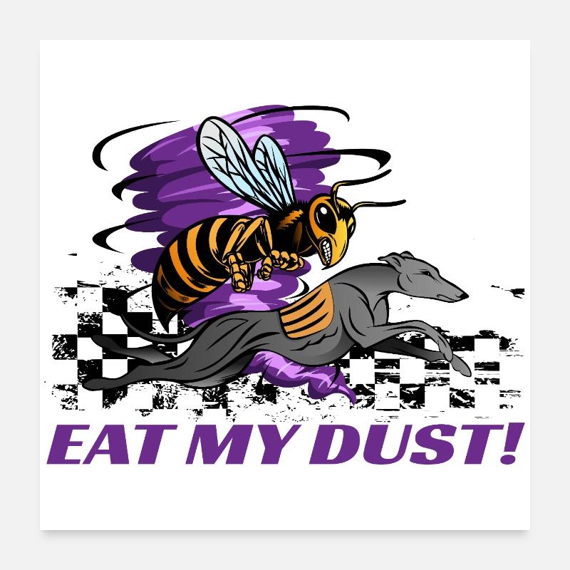EAT_MY_DUST_BEE Poster 60x60 cm