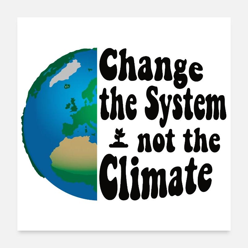 Changer le système, pas le climat Poster 60 x 60 cm
