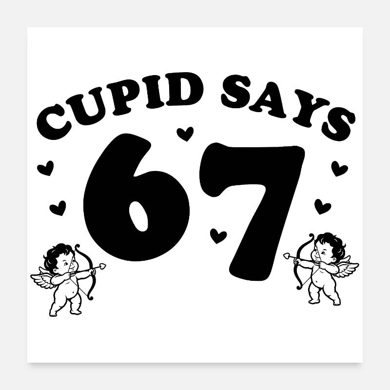 Cupid Says 67 – playful Cupid design Poster 24" x 24" (60x60 cm)