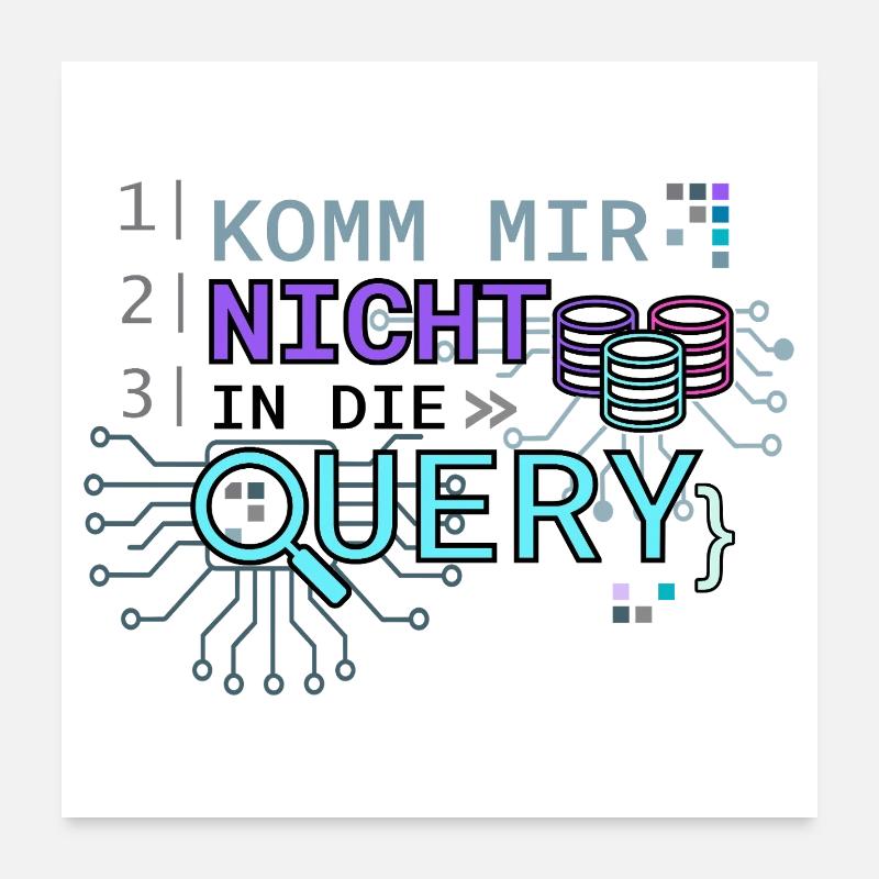 Komm mir nicht in die Quere Tech Poster 60x60 cm