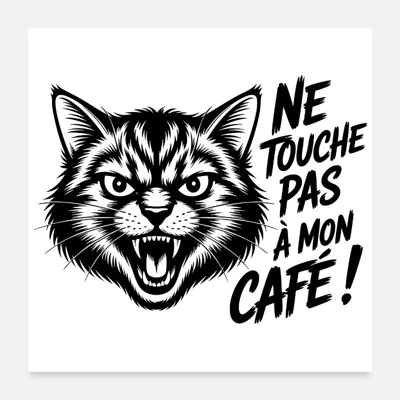 Ne touche pas à mon café ! Poster 60 x 60 cm