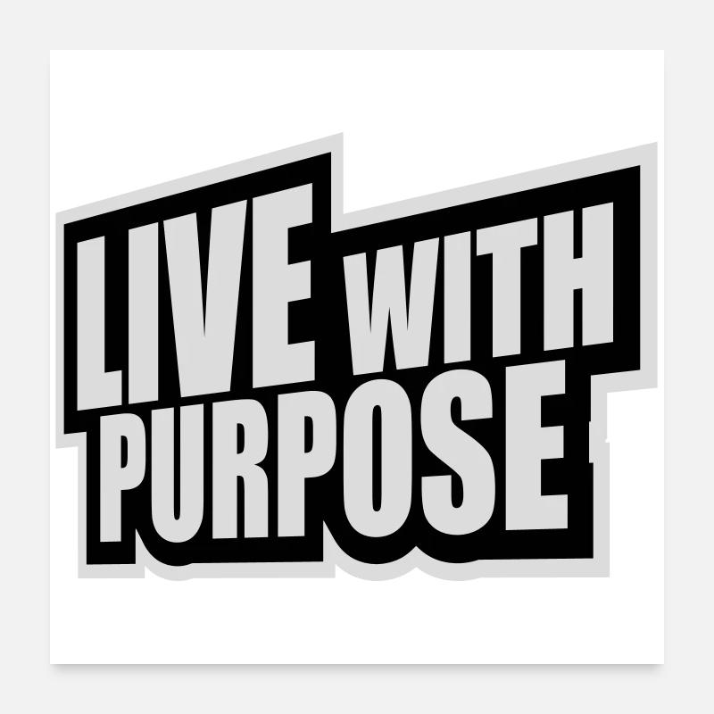 Live With Purpose Motivation Sinn Mindset Spruch Poster 60x60 cm