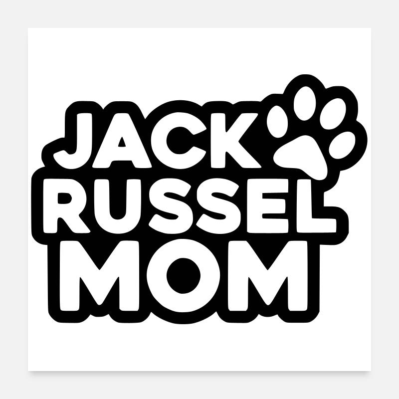 Jack Russel Mom - Designfarbe variabel Poster 60x60 cm