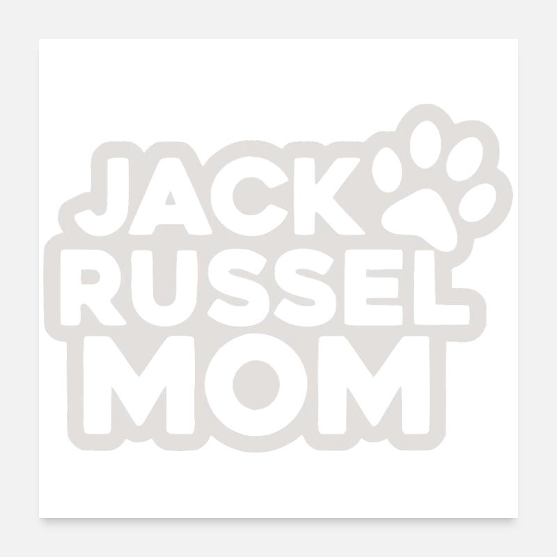 Jack Russell Mom  Poster 60x60 cm