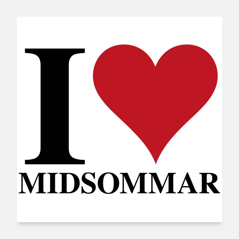 Ich liebe Mittsommer Poster 60x60 cm