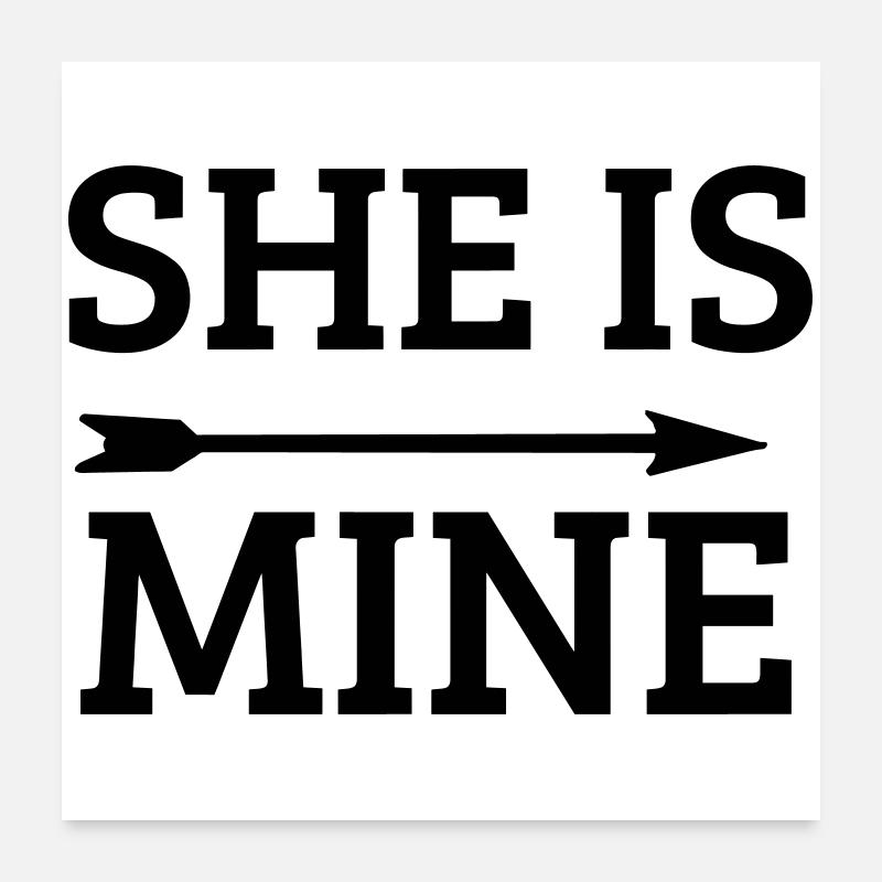 she is mine Poster 60x60 cm