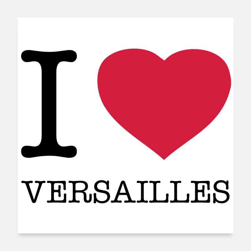 I LOVE VERSAILLES Poster 60x60 cm