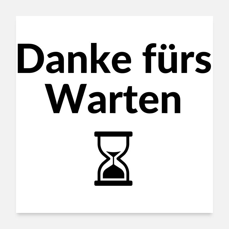 Thanks for waiting hourglass delay Poster 24" x 24" (60x60 cm)