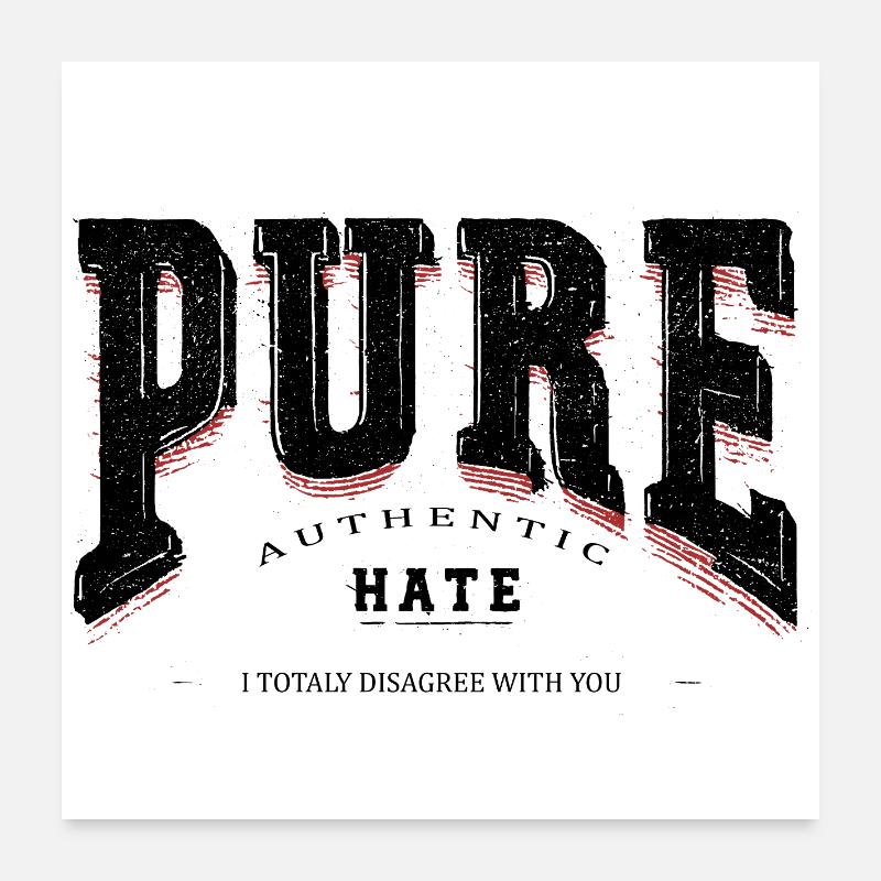 Pure HAte Poster 60x60 cm