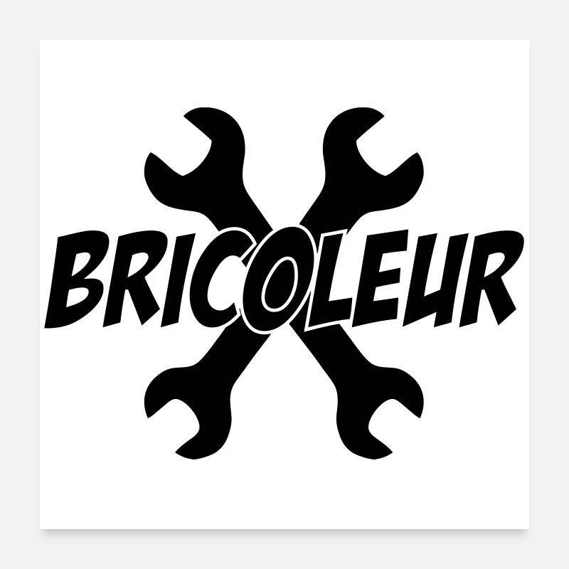 Bricoleur Poster 60 x 60 cm