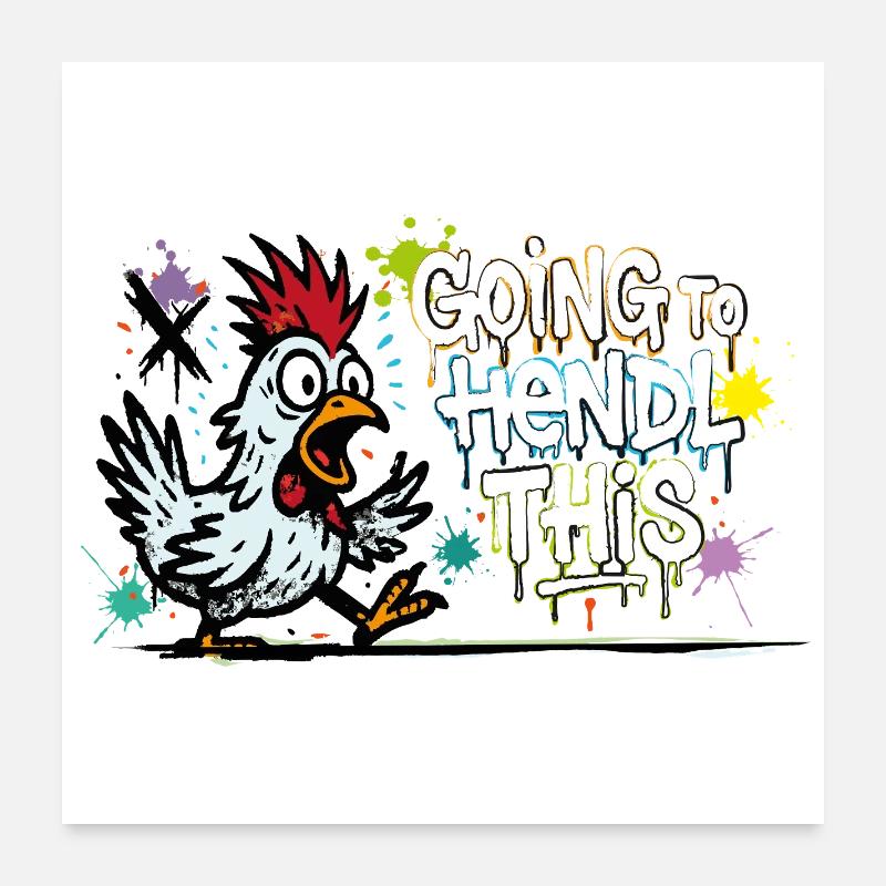 Going to Hendl This Graffiti Denglisch Spruch Poster 24" x 24" (60x60 cm)