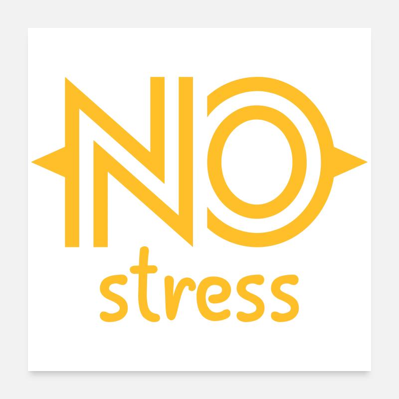 NO stress - Poster 24" x 24" (60x60 cm) - white